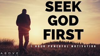 SEEK GOD FIRST  1 Hour Powerful Motivation  Inspirational amp Motivational Video [upl. by Anelis]