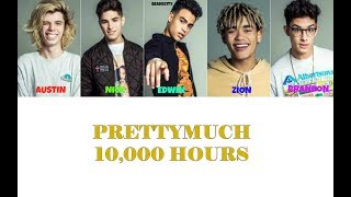 PRETTYMUCH 10000 Hours Lyrics [upl. by Teemus]