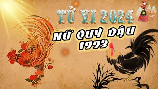 Tử vi 2024  Nữ Quý Dậu sinh năm 1993 trong năm 2024 Tử vi Nữ Quý Dậu Thuần Việt [upl. by Ynavoj]