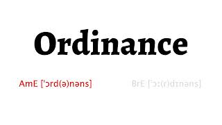 How to Pronounce ordinance in American English and British English [upl. by Mcfarland230]