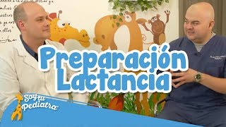 048  Preparación Lactancia Salud  SoyTuPediatra [upl. by Kohsa169]