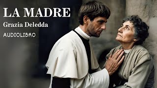 LA MADRE audiolibro completo  Grazia Deledda [upl. by Ireland]