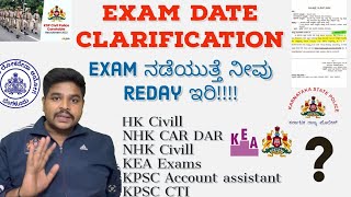 Exam Date ClarificationHK Civil KEA Exams KPSC Exams CTI NHK CARampDARNHK Civilkittipsiksp [upl. by Dede782]