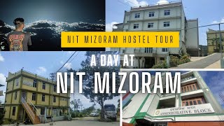 NIT MIZORAM Hostel Tour  NIT MIZORAM campus tour [upl. by Tzong956]