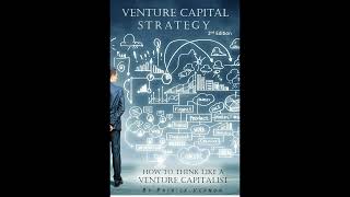 Venture Capital Strategy How to Think Like a Venture Capitalist [upl. by Daphna]