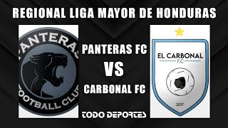 Panteras FC vs Carbonal FC  Semifinal Regional Liga Mayor de Honduras [upl. by Sug]