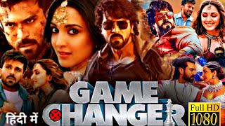 Game Changer Full Movie Hindi Dubbed 2024 South Latest Update  Ram Charan New Movie  Kiara Advani [upl. by Assed198]