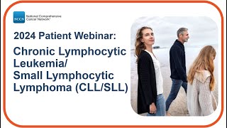 NCCN Patient Webinar Chronic Lymphocytic LeukemiaSmall Lymphocytic Lymphoma CLLSLL [upl. by Bozuwa]