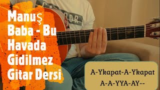 Manuş Baba  Bu Havada Gidilmez Gitar Dersi [upl. by Cyndy]