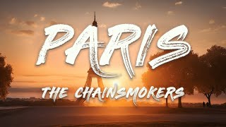 The Chainsmokers  Paris Lyrics [upl. by Neddie]