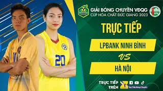 Tường thuật  LPBANK NINH BÌNH vs HÀ NỘI  Bảng Nữ  Giải bóng chuyền VĐQG cúp HCĐG 2024 [upl. by Akzseinga884]