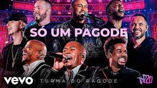 Turma do Pagode  Só um Pagode Ao Vivo [upl. by Ludmilla328]