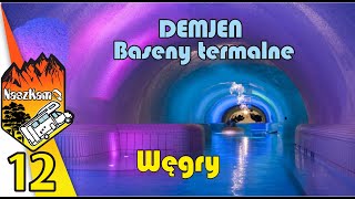 DEMJEN Baseny termalne na Węgrzech [upl. by Hoebart]