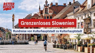 Grenzenloses Slowenien  Rundreise  RETTER Reisen [upl. by Dranel]