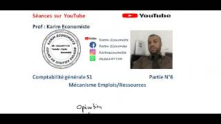 Comptabilité générale S1 EconomieGestion partie 6 quot Mécanisme EmploisRessources quot [upl. by Leake16]