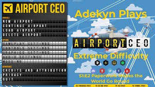 S1E2 Airport CEO  Extreme Difficulty  Paperwork Makes the World Go Round [upl. by Nader]