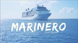 Marinero  Oscar Medina  Letra [upl. by Teleya]