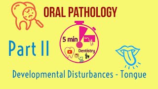 Developmental Disturbances of Tongue  Part 2  Oral Pathology lectures 5mindentistry [upl. by Gerrit]