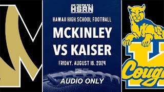 HS Football McKinley at Kaiser  Aug 16 2024 [upl. by Blount]