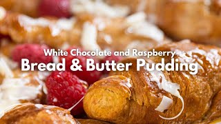 White Chocolate and Raspberry Bread amp Butter Pudding [upl. by Eimiaj181]