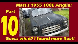 Marts 1955 Ford 100E Anglia part 10 I find a big hole in the floor 2343 [upl. by March791]