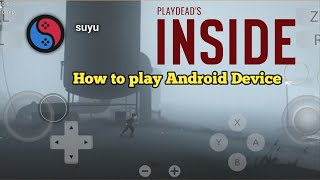 Playdeads INSIDE Gameplay  Suyu Emulator  Android [upl. by Pompei457]