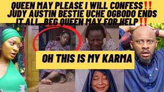 Queen may I will confess as Judy Austin bestie uche ogbodo ends it all as she begs queen may 4help [upl. by Airrotal39]