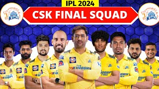 IPL 2024  Chennai Super Kings Full amp Final Squad  CSK Final Squad IPL 2024  IPL 2024 CSK Squad [upl. by Nations342]