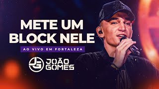 METE UM BLOCK NELE  João Gomes DVD Ao Vivo em Fortaleza [upl. by Anaiv]