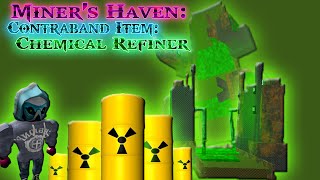 Miners Haven Contraband item Chemical Refiner [upl. by Potter]