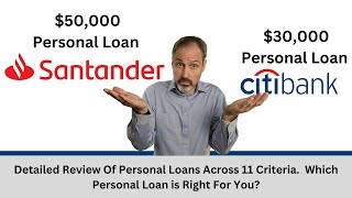 Citibank Personal Loan versus Santander Personal Loan Getting The Right Personal Loan For You [upl. by Reynold380]