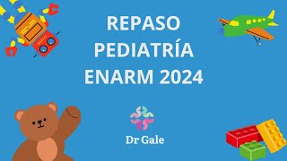 PEDIATRIA REPASO ENARM 2024 [upl. by Nelac]