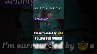 Im unqualified for this madness foryou fypシ fypシ゚viral gaming Mahlyath blackmesa halflife [upl. by Sadonia142]