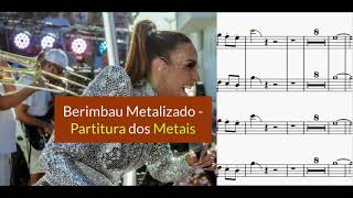 Berimbau Metalizado  Ivete Sangalo  Partitura dos Metais [upl. by Nolasba530]