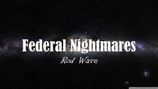 Rod WaveFederal Nightmares Lyrics [upl. by Sokim586]