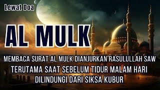 Lantunan merdu Surat Al Mulk penyejuk sekaligus penenang hati penolong dari siksa alam kubur [upl. by Cynthea]