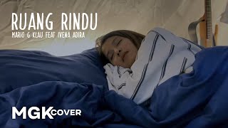 LETTO  Ruang Rindu MGK COVER Mario G Klau feat Ivena Adira [upl. by Aicil]