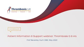 Patient Information amp Support webinar ‘Thrombosis Q amp As’ with Professor Beverley Hunt OB [upl. by Chrysa136]