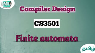 Finite automata in Compiler design tamilCS3501CDcompilerdesign finiteautomata [upl. by Eniffit]