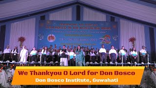 We Thank You O Lord for Don Bosco Song by the DBI Students [upl. by Meggi]