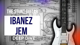 Ibanez Jem 7v  Deep Dive on the stunt guitar [upl. by Us]