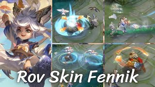 Rov  Skin Fennik Skill Effect เอาความสดใสกลับมา🍃🪁 [upl. by Eimaraj790]