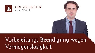 Die Vorbereitung der Beendigung einer Gesellschaft wegen Vermögenslosigkeit  Erklärt vom Anwalt [upl. by Lambrecht]