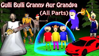 Gulli Bulli Aur Granny aur Grandpa All Parts  Gulli Bulli Cartoon  GRANNY HORROR STORY [upl. by Inahpit]