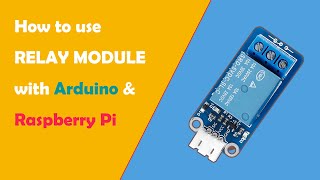 How to use 1Channel DC 5V Relay ModuleHighLevel Trigger with ArduinoampRaspberry Pi [upl. by Quincey]