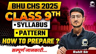 BHU CHS Class9 Syllabus amp Complete Information । CHS Preparation 2025 । chs new syllabus amp pattern [upl. by Estell]