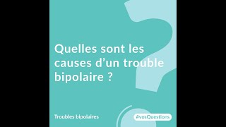 Quelles sont les causes dun trouble bipolaire [upl. by Senga]