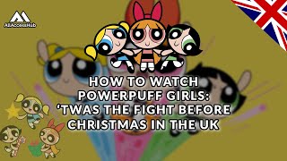 How to Watch Powerpuff Girls Twas The Fight Before Christmas on Netflix in the UK 2023 [upl. by Kalila12]