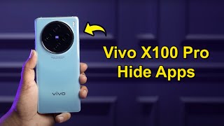 How to Hide Apps on Vivo X100 amp Vivo X100 Pro [upl. by Navaj]