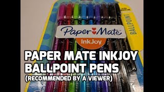 Paper Mate Inkjoy Ballpoint Pens Unboxing and Review Recommended by a Viewer [upl. by Ezara]